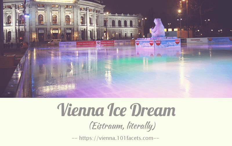 Vienna Ice Dream (Eistraum, literally)